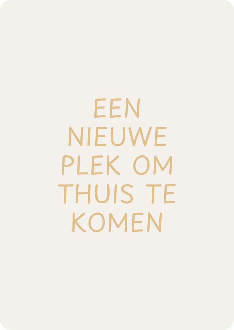 Een nieuwe plek om thuis te komen